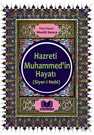 Hazreti Muhammedin Hayatı Siyeri Nebi | Kitap Ambarı