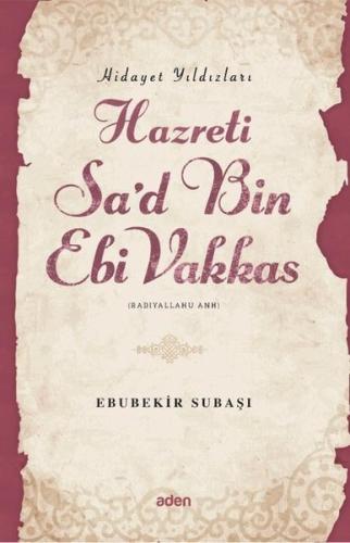 Hazreti Sa'd Bin Ebi Vakkas - Hidayet Yıldızları | Kitap Ambarı