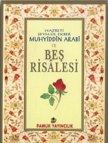 Hazreti Şeyh-ül Ekber Muhyiddin Arabi ve Beş Risalesi (Tasavvuf-027)