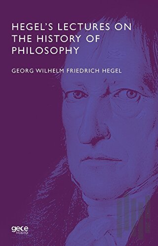 Hegel’s Lectures On The History Of Philosophy | Kitap Ambarı