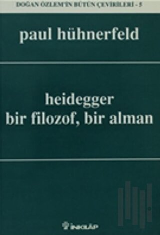 Heidegger Bir Filozof, Bir Alman | Kitap Ambarı