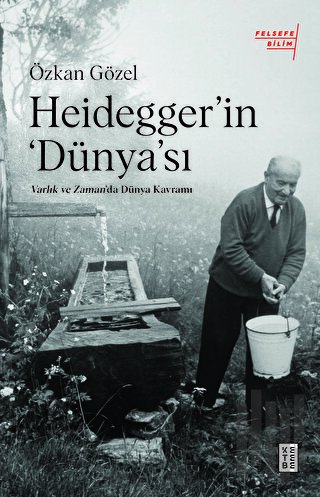 Heidegger’ın ‘Dünya’sı | Kitap Ambarı