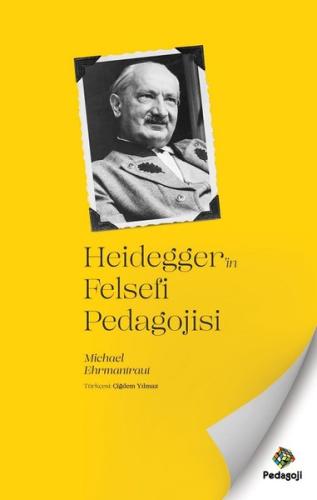 Heidegger'in Felsefi Pedagojisi | Kitap Ambarı