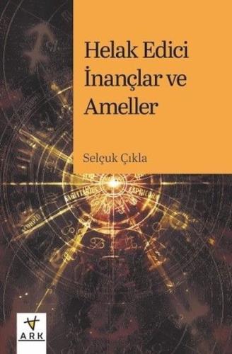 Helak Edici İnançlar ve Ameller | Kitap Ambarı