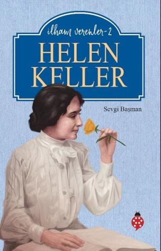 Helen Keller - İlham Verenler 2 | Kitap Ambarı