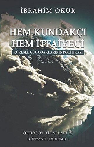 Hem Kundakçı Hem İtfaiyeci | Kitap Ambarı