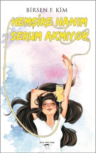 Hemşire Hanım Serum Akmıyor