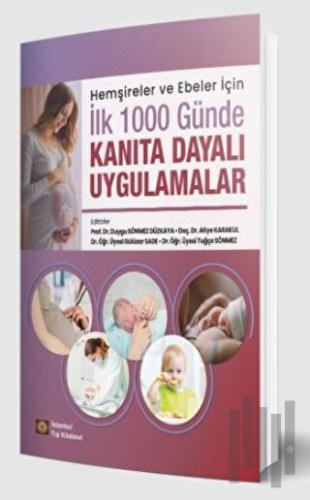 Hemşireler ve Ebeler İçin İlk 1000 Günde Kanıta Dayalı Uygulamalar | K