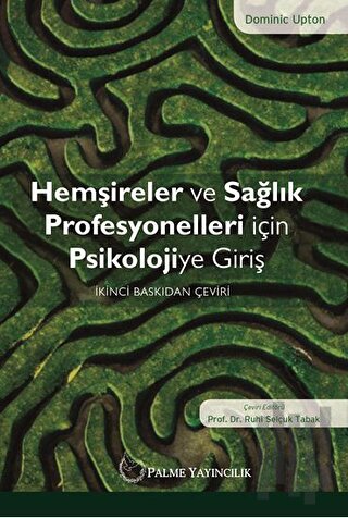 Hemşireler ve Sağlık Profesyonelleri İçin Psikolojiye Giriş