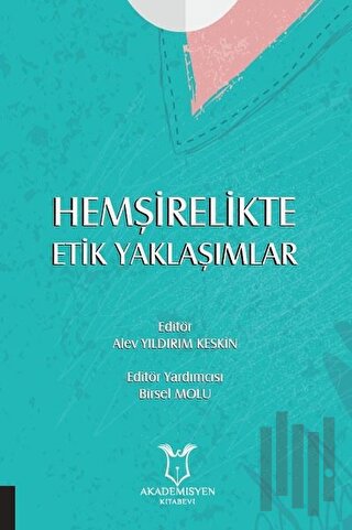 Hemşirelikte Etik Yaklaşımlar