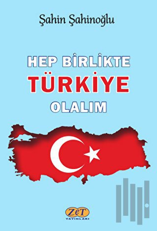 Hep Birlikte Türkiye Olalım