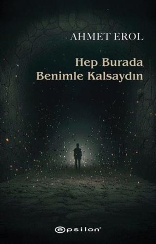 Hep Burada Benimle Kalsaydın | Kitap Ambarı