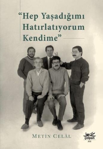 Hep Yaşadığımı Hatırlatıyorum Kendime