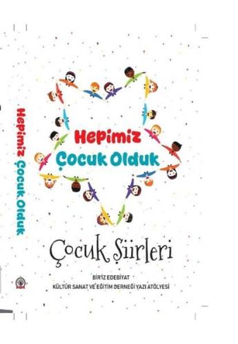Hepimiz Çocuk Olduk - Çocuk Şiirleri