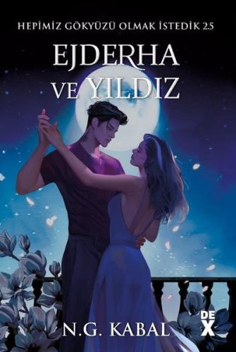 Hepimiz Gökyüzü Olmak İstedik 2.5 - Ejderha ve Yıldız (Ciltli) | Kitap