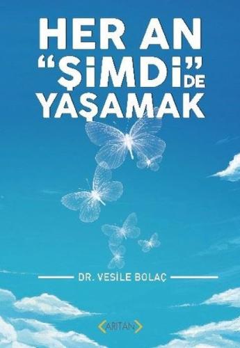 Her An "Şimdi"de Yaşamak | Kitap Ambarı