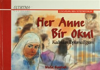 Her Anne Bir Okul (Ciltli)