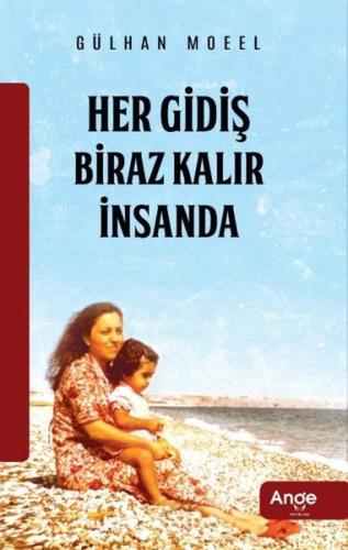 Her Gidiş Biraz Kalır İnsanda | Kitap Ambarı