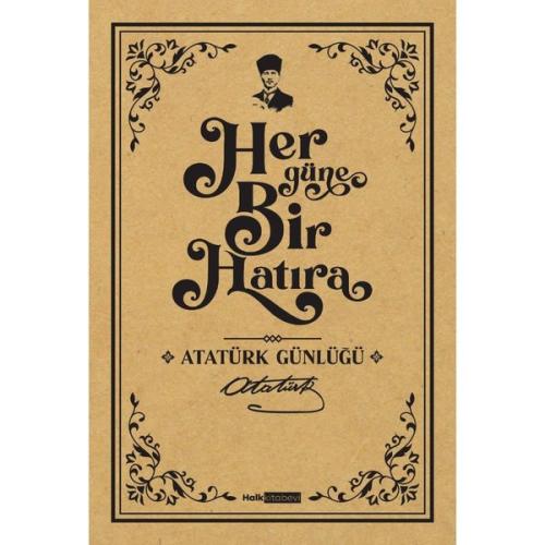 Her Güne Bir Hatıra - Atatürk Günlüğü (Ciltli) | Kitap Ambarı