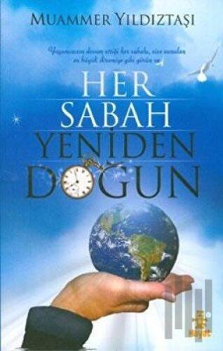 Her Sabah Yeniden Doğun