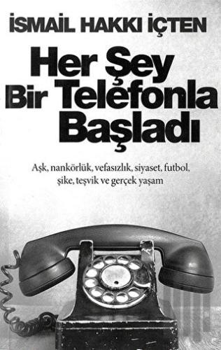 Her Şey Bir Telefonla Başladı | Kitap Ambarı