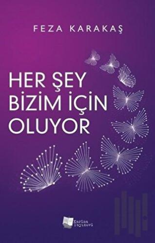 Her Şey Bizim İçin Oluyor