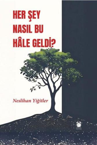 Her Şey Nasıl Bu Hale Geldi? | Kitap Ambarı