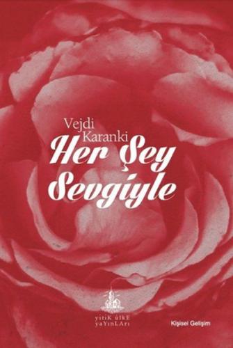 Her Şey Sevgiyle | Kitap Ambarı