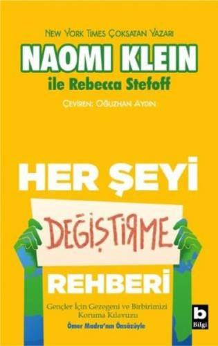 Her Şeyi Değiştirme Rehberi - Gençler İçin Gezegeni ve Birbirimizi Koruma Kılavuzu