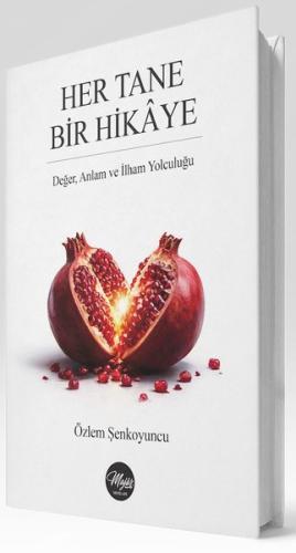 Her Tane Bir Hikaye - Değer Anlam ve İlham Yolcuğu