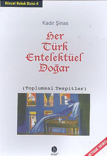 Her Türk Entelektüel Doğar | Kitap Ambarı