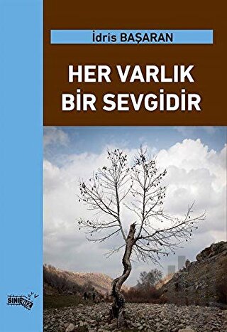 Her Varlık Bir Sevgidir