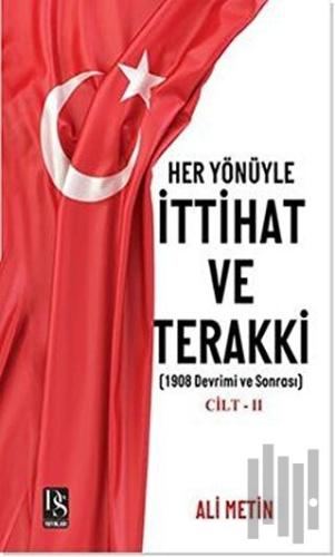Her Yönüyle İttihat ve Terakki Cilt 2 | Kitap Ambarı