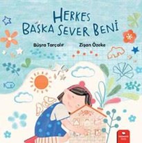 Herkes Başka Sever Beni | Kitap Ambarı
