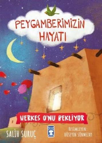 Herkes Onu Bekliyor - Peygamberimizin Hayatı 3