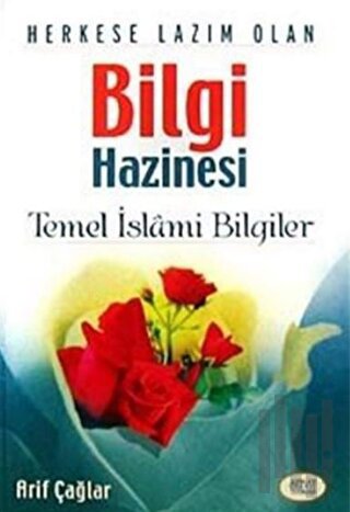 Herkese Lazım Olan Bilgi Hazinesi Temel İslami Bilgiler