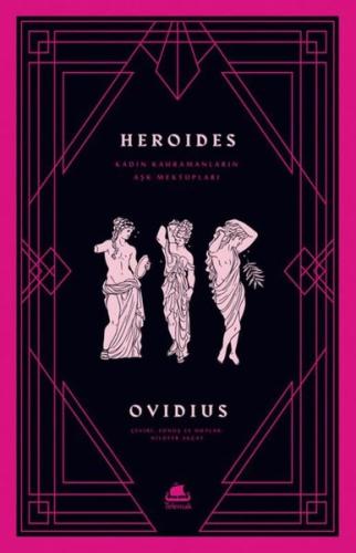 Heroides: Kadın Kahramanların Aşk Mektupları