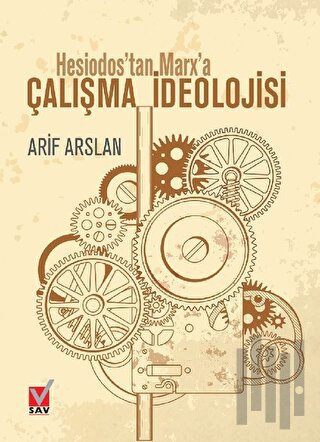 Hesiodos'tan Marx'a Çalışma İdeolojisi | Kitap Ambarı