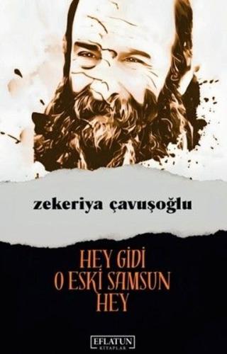 Hey Gidi O Eski Samsun Hey | Kitap Ambarı