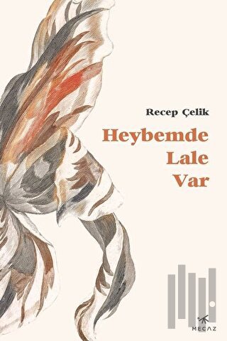 Heybemde Lale Var | Kitap Ambarı