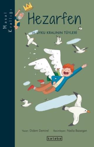 Hezarfen ve Uyku Kralının Tüyleri - Masal Krallığı | Kitap Ambarı