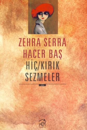 Hiç - Kırık Sezmeler | Kitap Ambarı