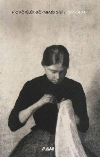 Hiç Kötülük Görmemiş Gibi | Kitap Ambarı