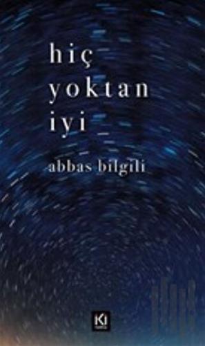 Hiç Yoktan İyi