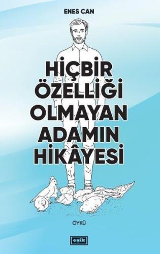 Hiçbir Özelliği Olmayan Adamın Hikayesi | Kitap Ambarı