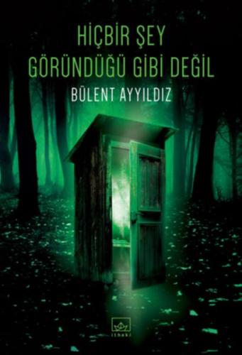 Hiçbir Şey Göründüğü Gibi Değil | Kitap Ambarı