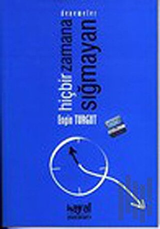 Hiç Bir Zamana Sığmayan