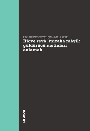 Hicve Reva Mizaha Mayil-Güldürücü Metinleri Anlamak-Eski Türk Edebiyat