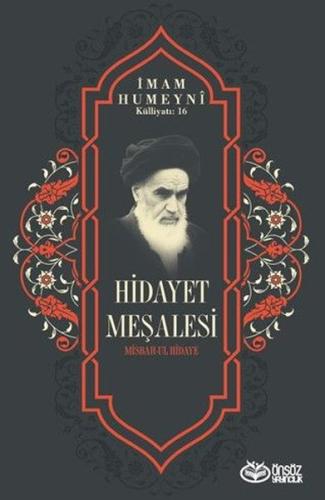 Hidayet Meşalesi Misbah-ul Hidaye - İmam Humeyni Külliyatı 16