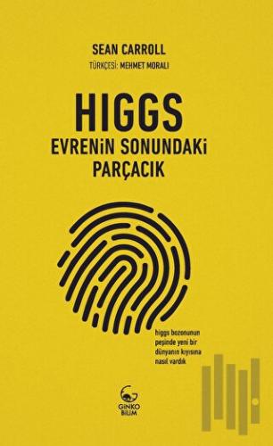 Higgs: Evrenin Sonundaki Parçacık | Kitap Ambarı